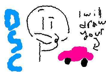 I draw cars? I will draw whatever car you want. :P