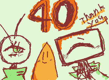 フォロワー40人ありがとうございます！！！
うれしいいいいい！！！！！
これからも頑張ります！よろしくお願いします！！::wp-anime-party:: ::wp-anime-shake:: ::wp-anime-taking-notes:: ::wp-anime-typing2::