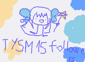 thank you for 15 followers :D
I'm sorry for being so inactive for the past few days I'll post more when June comes >:3