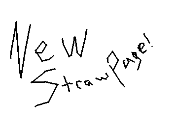 go to my PFP and check out my strawpage!
