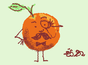 the most sophisticated fruit that you have ever seen.