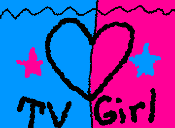 TV girl cuzz Pinterest not helping.. Any ideas?