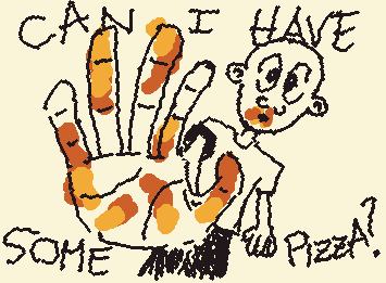 give him some pizza…
