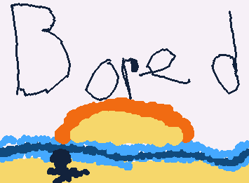 who else gets bored :|