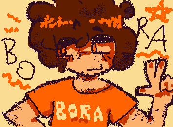 HEY GUYZ SORRY FOR THE LACK OF ARTS 2DAY BUT HERES BORA ^_^;;