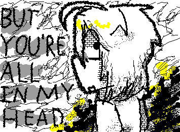 and all,
all of my friends
let me know.
i am probably the ONLY person on here to be making vent art with a tally hall song thats crazy wow!