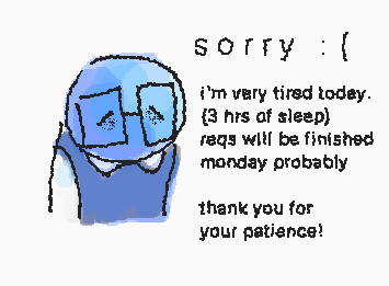 thank you again for your patience ^^;
