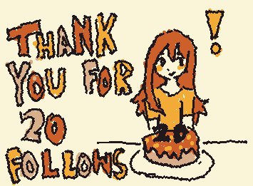 THANK YOU FOR 20 FOLLOWS!!!