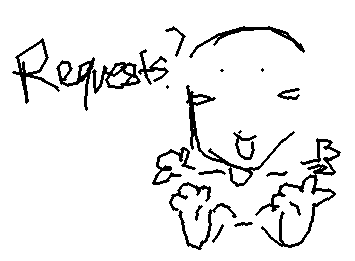 Yall im bored do you guys have any requests?
