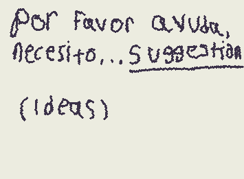 Need suggestions plsplsplsssss (aaaa sry IF my Spanish spelling is bad, lowk had to write an entire story in Spanish lol)