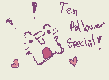 Thank you for ten followers guy's!!!!!!
