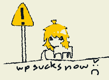 guys wp sucks now >:C tracers, stealers, people making threats, people drawing inappropriate things, people getting traumatized, this is just yuck I h8 it