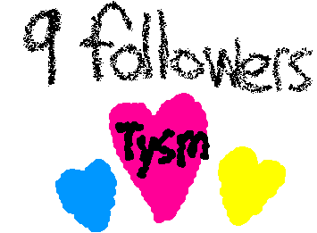 Thank you so much for 9 followers!! Hope to reach 10 soon!!!