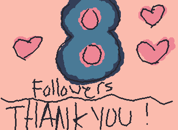 THANK YOU! To everyone who is supporting my art and following me!! I LOVE ALL OF YOU!! <3