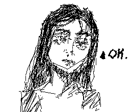 just a bored woman saying "ok"