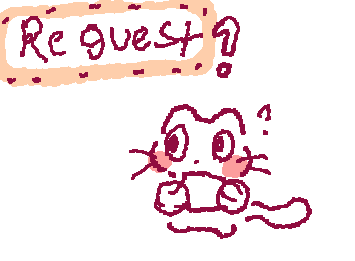 Request are open!