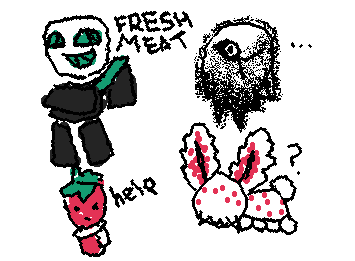 Pursuer, Litany, Sprout and Sea Bunny

"AHH FRESH MEeeeat..?"

"..stay down."

"why am I stuck with an killer, a sin, and a sea bunny."

". . !"