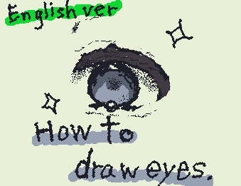 English ver.✒️    ~How I Draw Eyes~