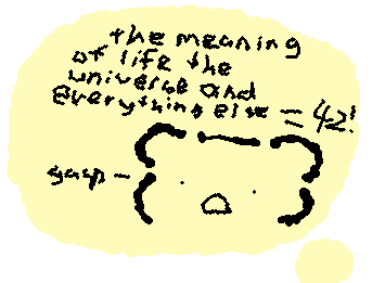 the answer to everything is...42...